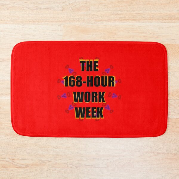 Item preview, The 168-Hour Work Week designed and sold by MoMoJaJa.