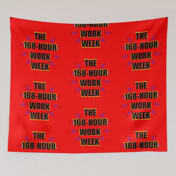 Item preview, The 168-Hour Work Week designed and sold by MoMoJaJa.