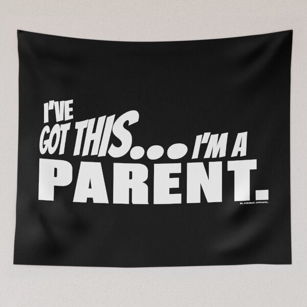 Item preview, I've got this... I'm a Parent. designed and sold by BLACKSUN-SHOP.