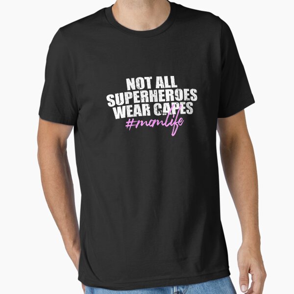 Item preview, Not All Superheroes Wear Capes Graphic #momlife Tee. designed and sold by PackAPunch.