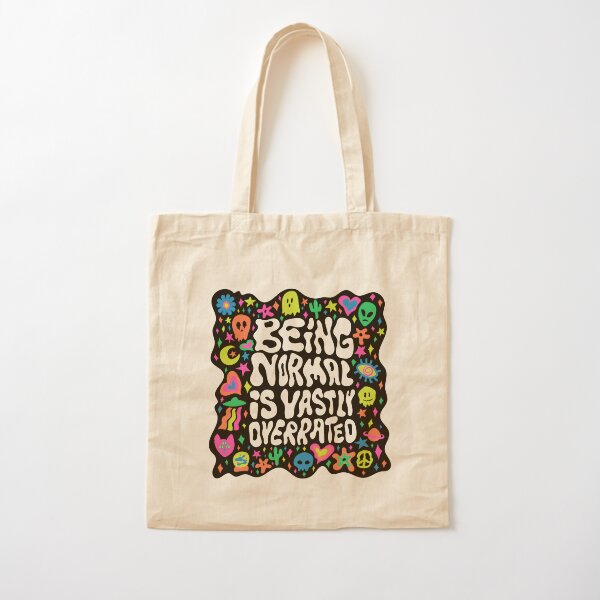 Being normal is vastly overrated Cotton Tote Bag