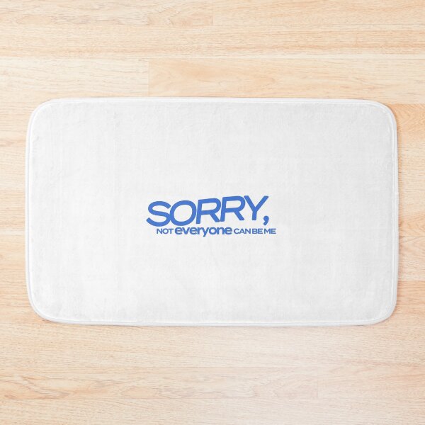 Item preview, Sorry, Not Everyone Can Be Me - Blue designed and sold by agsduy.