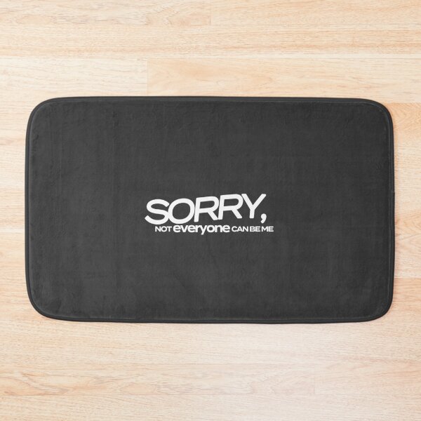 Item preview, Sorry, Not Everyone Can Be Me - White designed and sold by agsduy.