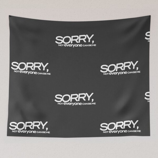 Item preview, Sorry, Not Everyone Can Be Me - White designed and sold by agsduy.