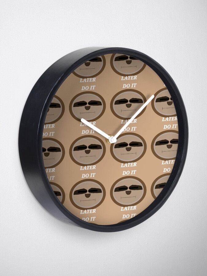 "SLOTH....yep." Clock for Sale by SoccerCatKid Redbubble