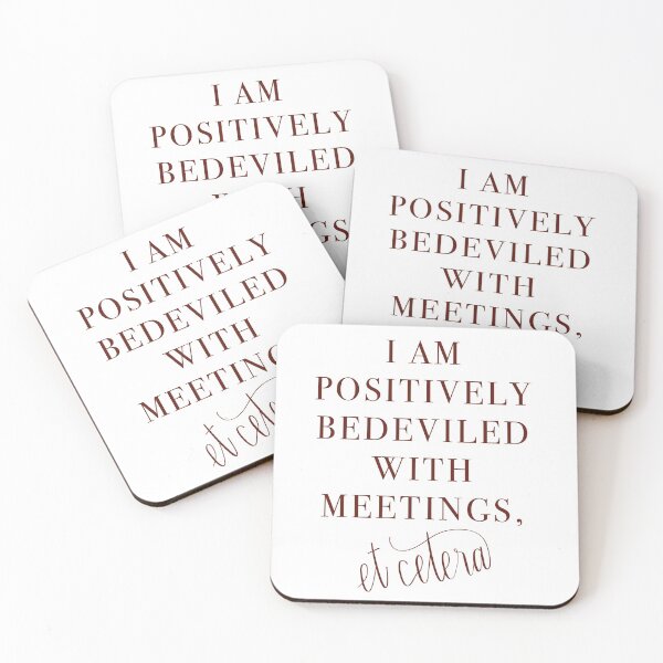 Item preview, Schitt’s Creek Bedeviled with Meetings Quote designed and sold by Jadorefourier.