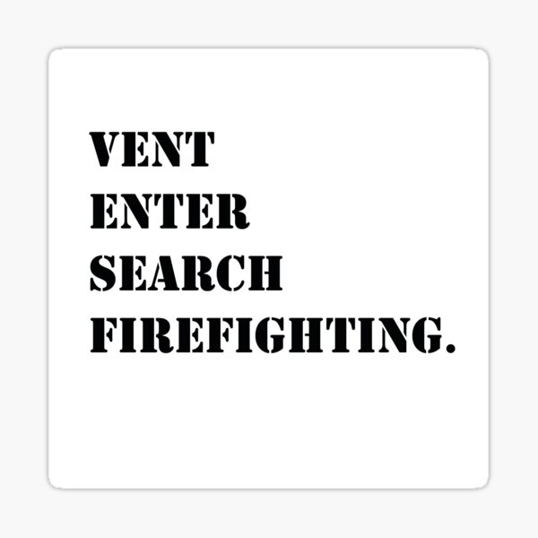 Item preview, Vent Enter Search Firefighting designed and sold by GumptionLLC.