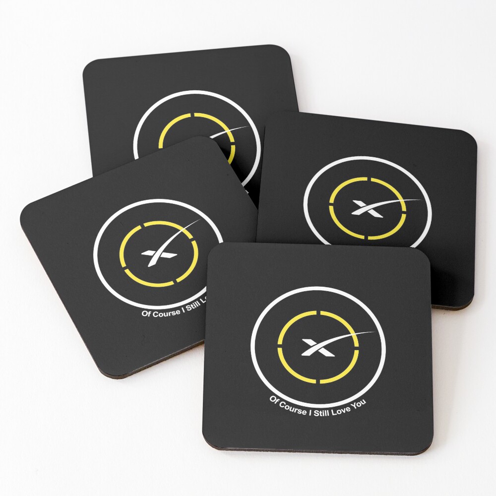 Of Course I Still Love You SpaceX Coasters (Set of 4)