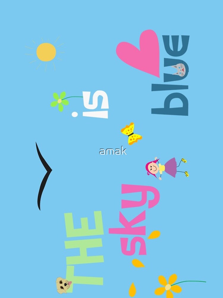 The Sky Is Blue by amak