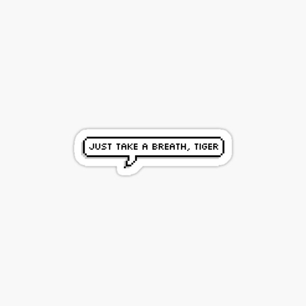 Carlos Reyes Tiger Quote Sticker