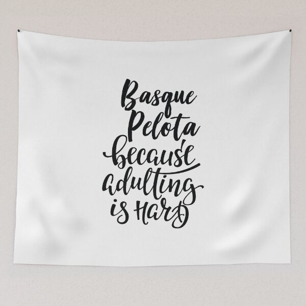Item preview, Basque Pelota Because Adulting Is Hard designed and sold by ProjectX23.