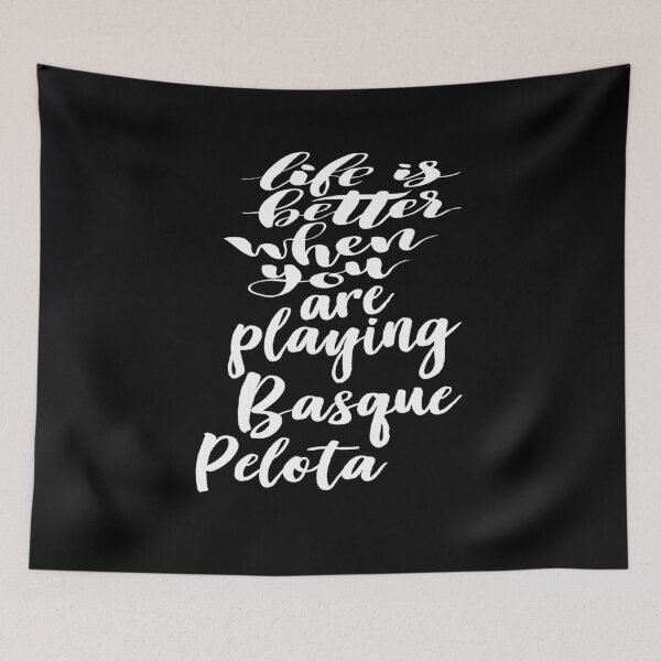Item preview, Life Is Better When You Are Playing Basque Pelota designed and sold by ProjectX23.
