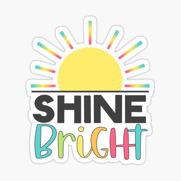 Item preview, Shine Bright designed and sold by JessFeth.