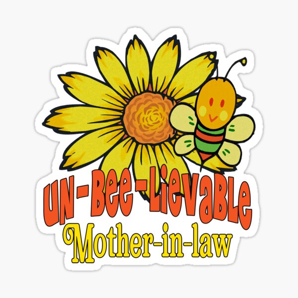 Unbelievable Mother-in-law Sunflowers and Bees Sticker