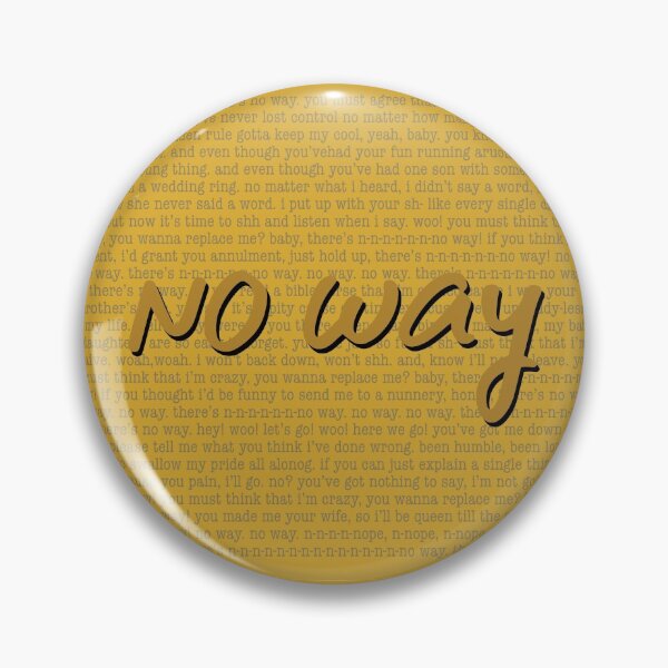 Item preview, There's N-N-N-N-N-N-No Way!  designed and sold by broadwaybcund.