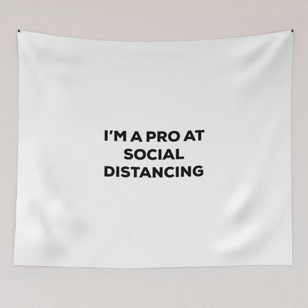 Item preview, I'm a Pro at Social Distancing (black text) designed and sold by AMangoTees.