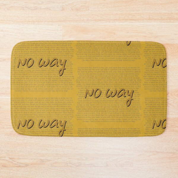 Item preview, There's N-N-N-N-N-N-No Way!  designed and sold by broadwaybcund.