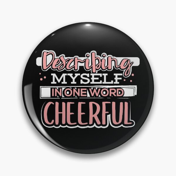 Item preview, Describing Myself in One Word Cheerful designed and sold by juniperdesign.