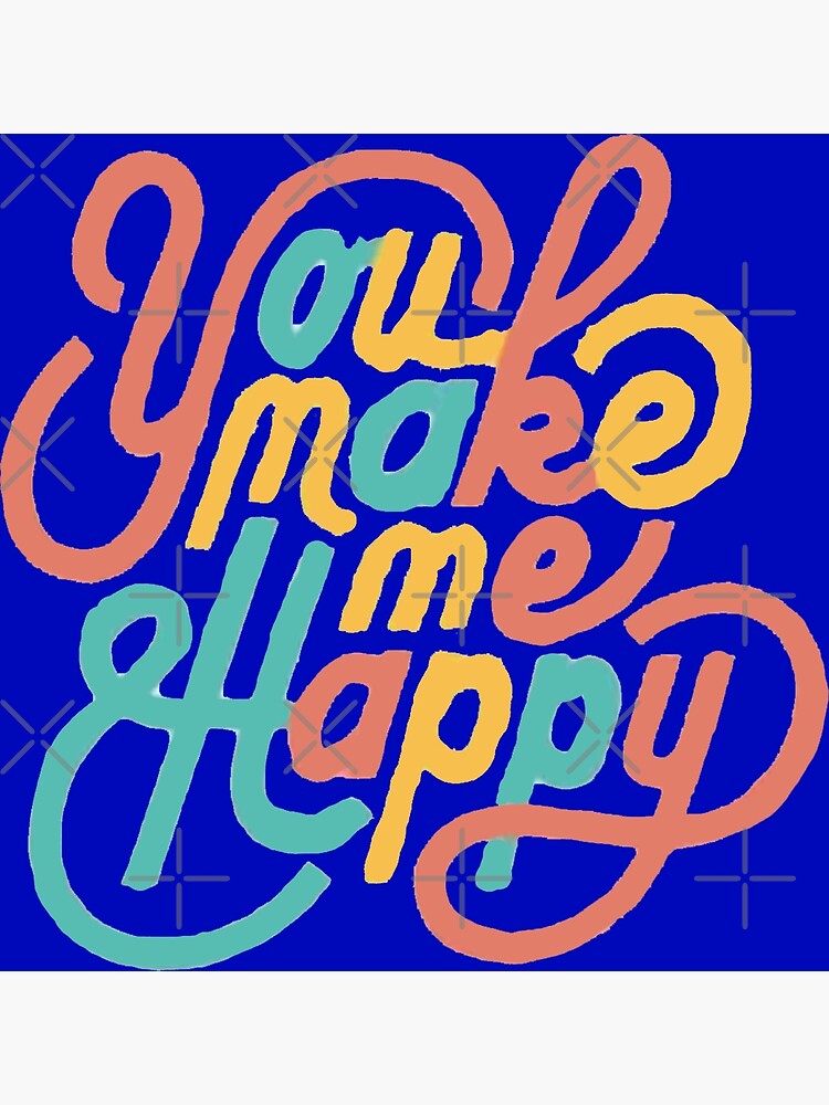 you-make-me-happy-title-lettering-typography-text-quotes-poster-for