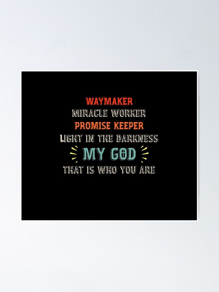Waymaker Miracle Worker Promise Keeper John 3:16 - Christian T-Shirt