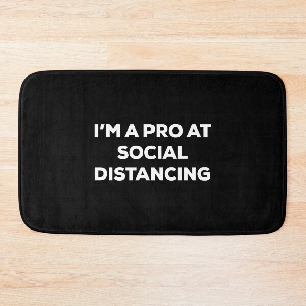 Item preview, I'm a Pro at Social Distancing (white text) designed and sold by AMangoTees.