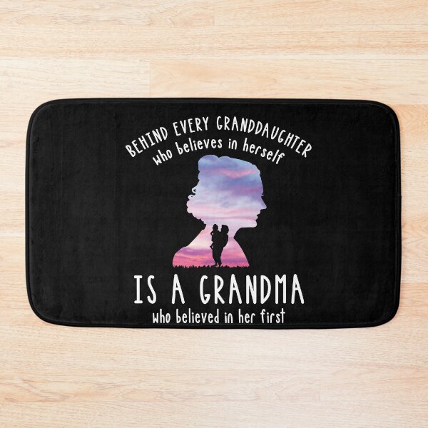 Item preview, Behind Every Granddaughter Who Believes In Herself - Grandma designed and sold by Dressed For  Duty.