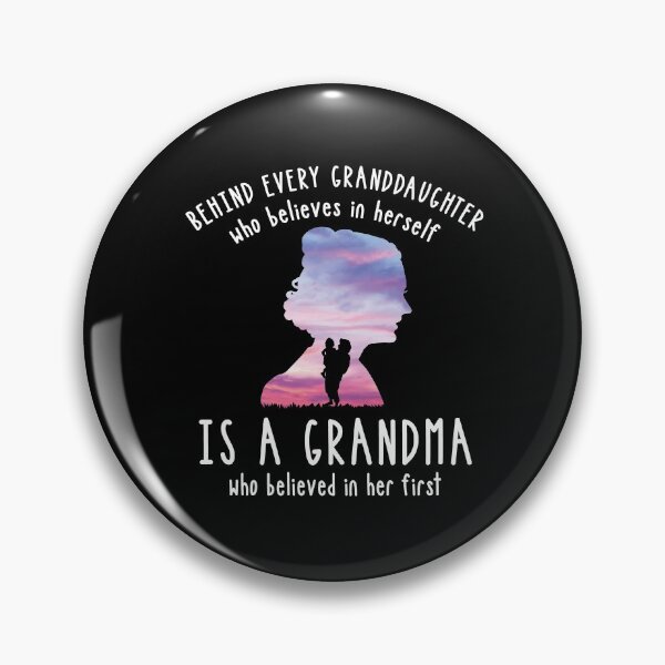 Item preview, Behind Every Granddaughter Who Believes In Herself - Grandma designed and sold by Dressed For  Duty.