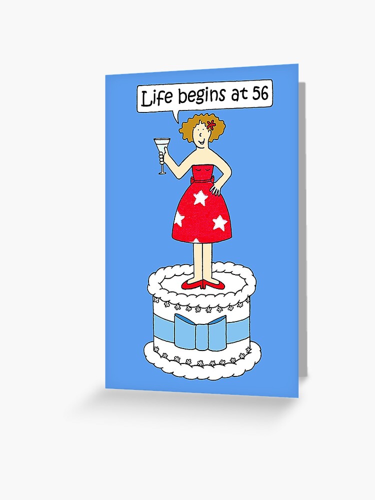 Carte De Vœux 56e Anniversaire La Vie Commence A 56 Ans D Humour De Dessin Anime Par Katetaylor Redbubble Carte De Vœux 56e Anniversaire La Vie Commence A 56 Ans D Humour De Dessin Anime Par Katetaylor Redbubble