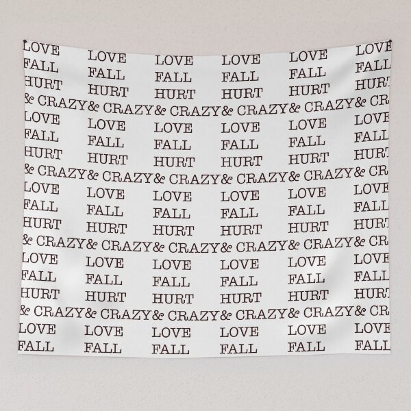 Item preview, Love Fall Hurt Crazy designed and sold by Julesdh.