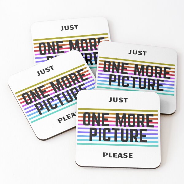 Item preview, Just One More Picture Please Black Text designed and sold by TWMBDesigns.