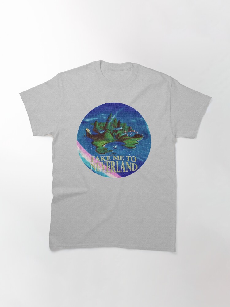 Alternate view of Take Me to Neverland Classic T-Shirt
