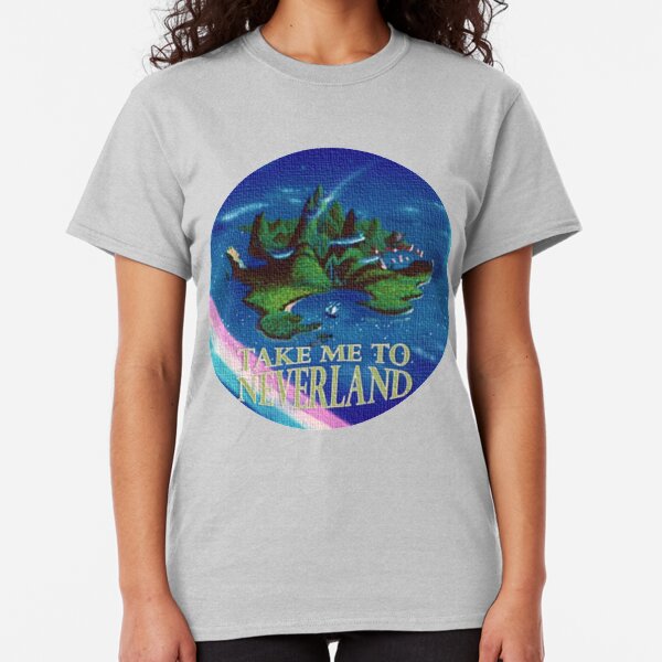 Take Me to Neverland Classic T-Shirt