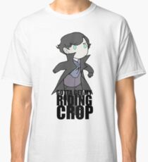 Gotta Get My RIDING CROP Classic T-Shirt