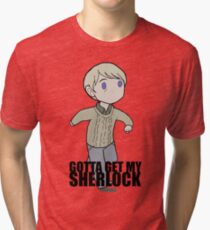 Gotta Get My SHERLOCK Tri-blend T-Shirt