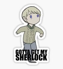 Gotta Get My SHERLOCK Sticker