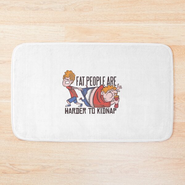 Item preview, Fat people are harder to kidnap designed and sold by Frergo.