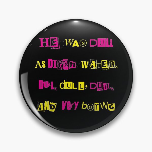 Item preview, Sue Mucklowe Quote: Dull as Ditchwater designed and sold by The-Keepers.