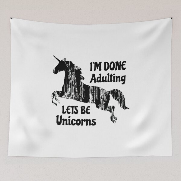 Item preview, I'm Done Adulting Lets Be Unicorns Unicorn Slogan design designed and sold by nikkidawn74.