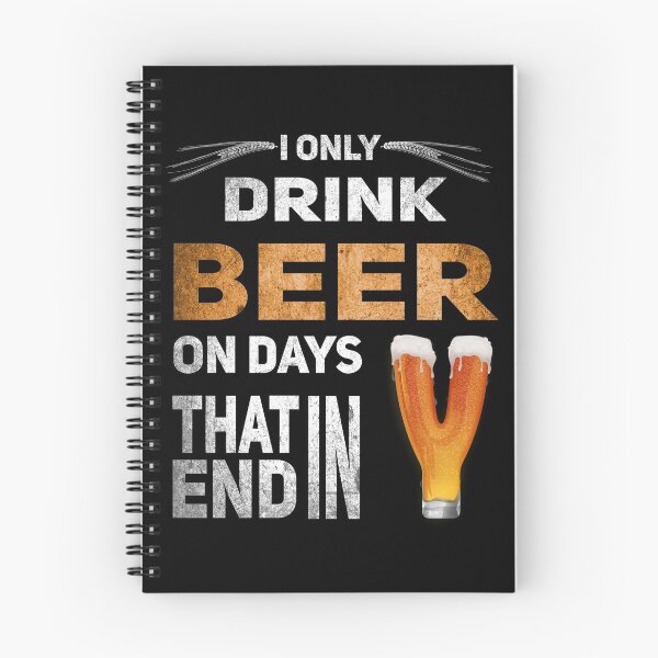 Item preview, I only drink beer on days that end in Y designed and sold by Byfab.