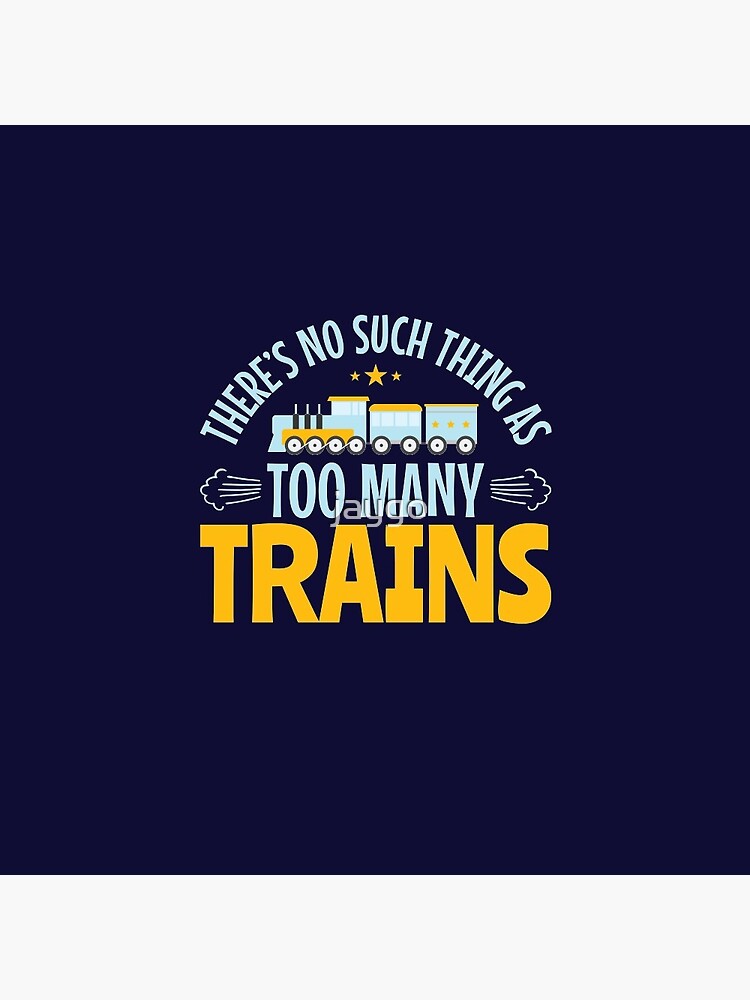 Disover There's No Such Thing As Too Many Trains Pin Button