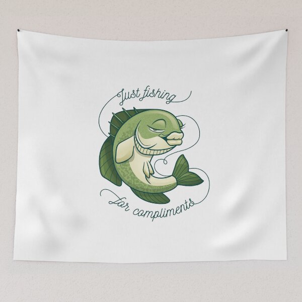 Item preview, Only fish for compliments designed and sold by Frergo.