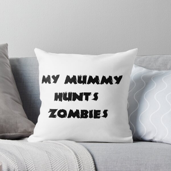Item preview, My Mummy Hunts Zombies designed and sold by babydollchic.