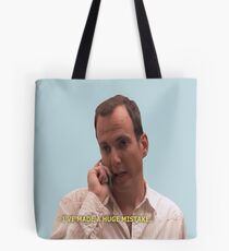 I`ve made a huge mistake. Tote Bag