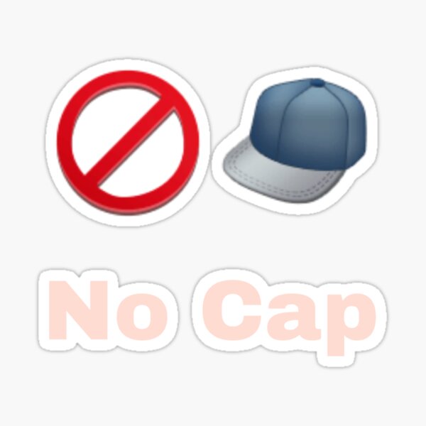 No Cap Meme Stickers | Redbubble