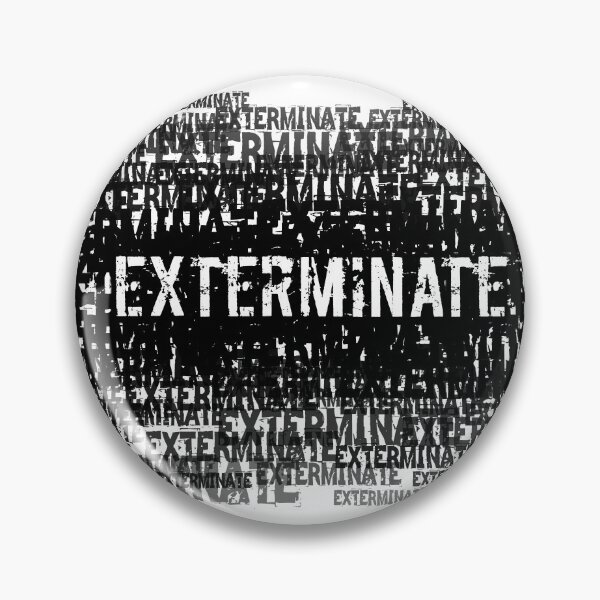 Item preview, Exterminate 1  designed and sold by SyPhelan.