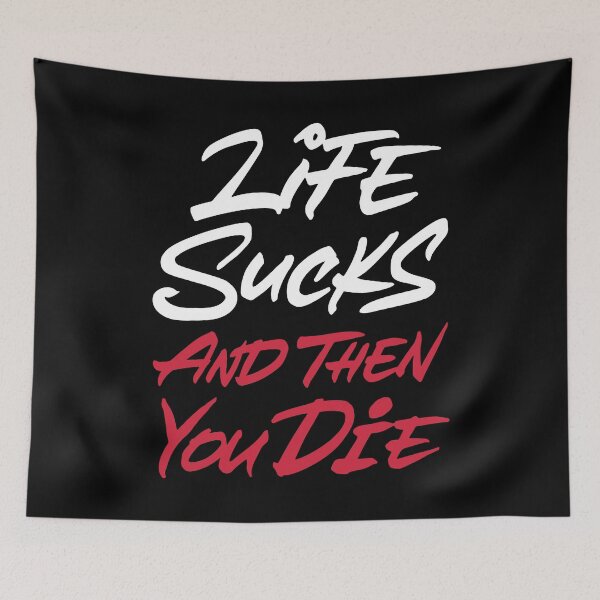 Item preview, Life Sucks Then You Die designed and sold by Zagach Letters.