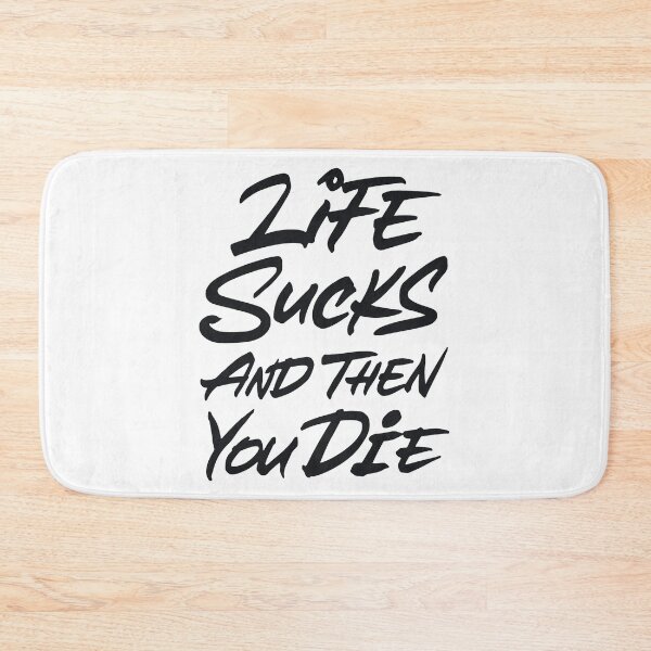 Item preview, Life Sucks Then You Die designed and sold by Zagach Letters.