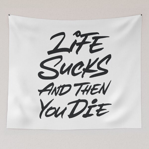 Item preview, Life Sucks Then You Die designed and sold by Zagach Letters.