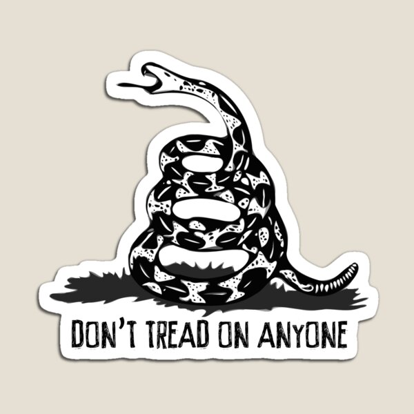 Don't Tread on Anyone Magnet