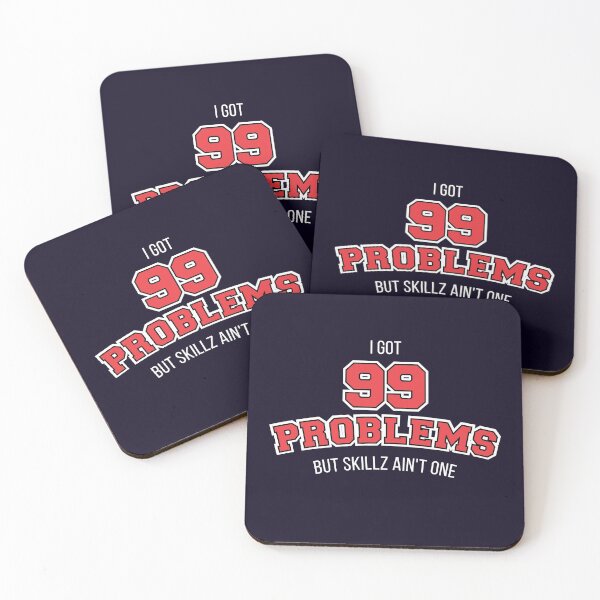 Item preview, I got 99 problems but skillz ain't one designed and sold by FFelder.